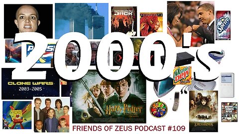 "The Aughts" (2000-2009): The Dawn of the 21st Century! - Friends of Zeus Podcast #109