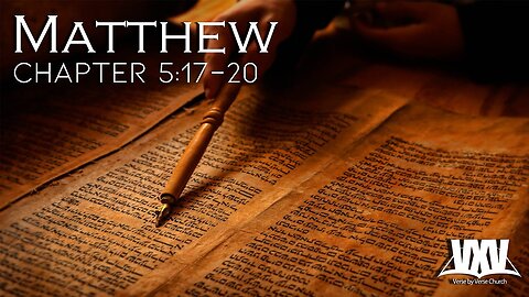 Verse by Verse - Matthew 5:17-20