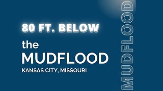 Looking 80 ft. Below The Mud flood in Kansas City, Missouri