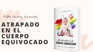 Entrevista sobre el libro ATRAPADO EN EL CUERPO EQUIVOCADO