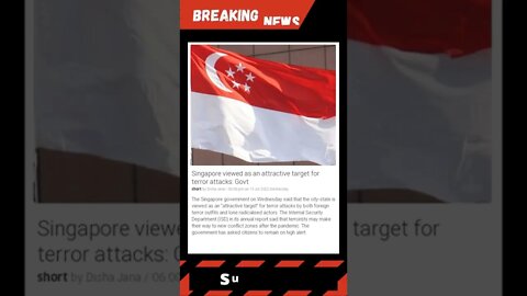 Breaking News: Singapore viewed as an attractive target for terror attacks: Govt #shorts #news