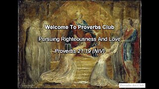 Pursuing Righteousness And Love - Proverbs 21:19