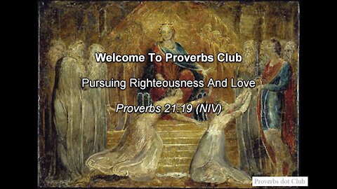 Pursuing Righteousness And Love - Proverbs 21:19