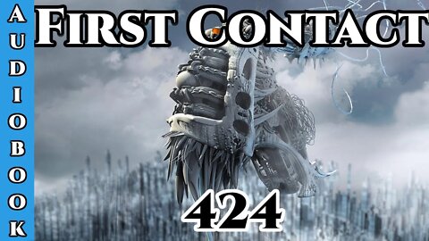 Release Date : 21/04/2022 First Contact CH. 424 (Archangel Terra Sol , Humans are Space Orcs)