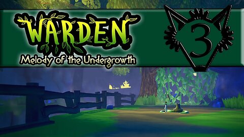 Warden Melody of the Undergrowth | Mote Bundle + Into the River Trail | Part 3 | Gameplay Let's Play