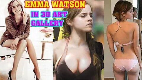 Emma Watson Hottest Pictures & Life Biography in 3D Art Gallery