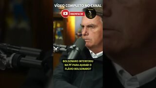 BOLSONARO INTERFERIU NA PF? #shorts #bolsonaro #policiafederal #flowpodcast #jairbolsonaro