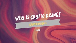 Why is crypto rising?