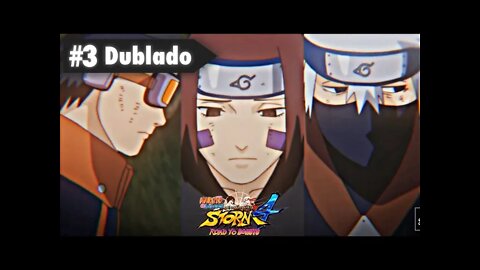Naruto Ultimate Ninja Storm 4 - Equipe Minato, Kakashi vira JOUNIN | Modo História Dublado #3