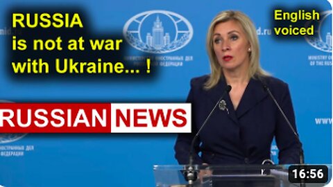 Russia is not at war with Ukraine... ! Zakharova