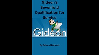 Gideon's Seven-fold Qualification for Service, by Edward Dennett.