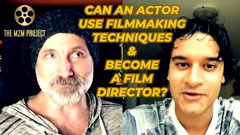 How to become a film director as an actor, with Amir Bageria (Part 1)