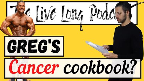 Greg Doucette Cookbook || Is it the Cancer Cookbook? (The Live Long Podcast #14)