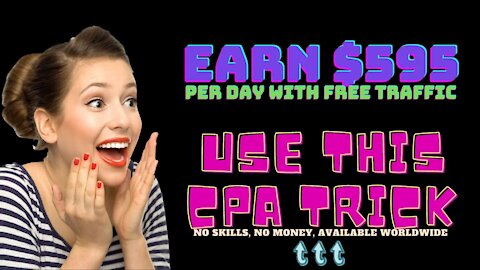 EARN $595 A DAY, Easy Way To Make Money Online, CPA Marketing, Passive Income