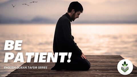 Be Patient: The First Lesson in Surah Al Imran Conclusion
