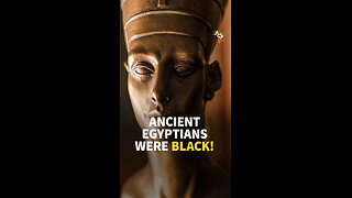 Ancient Egyptians Were Black!