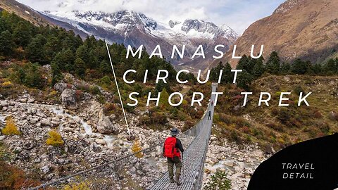 Manaslu Circuit Short Trek || Trek information || Travel in Nepal || Nepal Trekking Planner ||