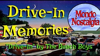 Drive-In Memories - "Drive-In" by the Beach Boys