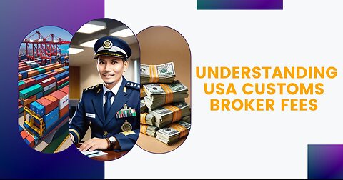USA Customs Broker Fees