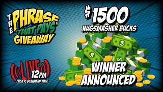 PHRASE THAT PAYS $1500 GIVEAWAY WINNER ANNOUNCEMENT LIVE 12PM PST