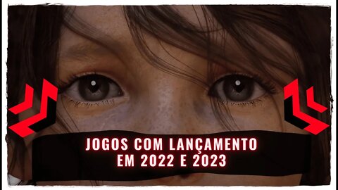 Jogos com Lançamento em 2023 e 2022 (PS4, Xbox One, Nintendo Switch, PS5, Xbox Series e PC) Parte 3