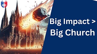 Choose Big IMPACT Over Big Church | Pastor Steven Whitlow