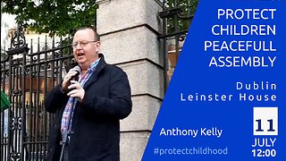 Anthony Kelly - Protect Children Peaceful Asembly - Dublin, Leinster House, 11 July 2023