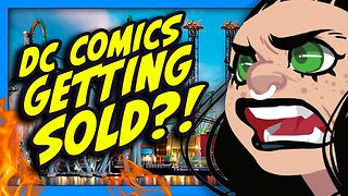 DC Comics to Get SOLD OFF to Universal?!