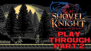 🎃👻🦇 Shovel Knight: Specter of Torment - Part 2 - Nintendo Switch Playthrough 🦇👻🎃 😎Benjamillion