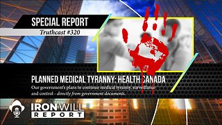 Special Report: Planned Medical Tyranny from Health Canada