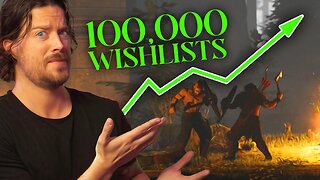 "I Had 100,000 Wish-lists for my game..." and then THIS Happened...