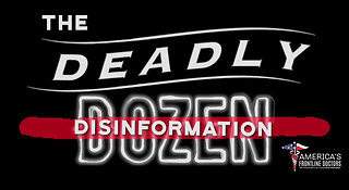 The Deadly Disinformation Dozen | THE PANDEMIC LIES THE GOVT TOLD US