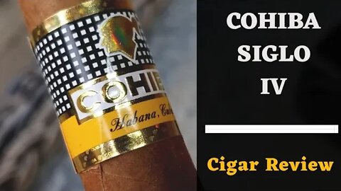 Cohiba Siglo IV Cigar Review