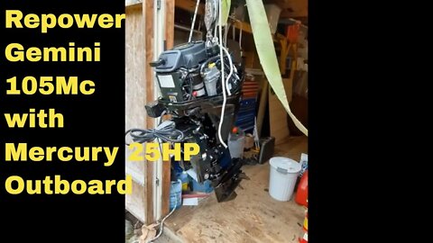 Repowering a Gemini Catamaran with a Mercury 25HP engine