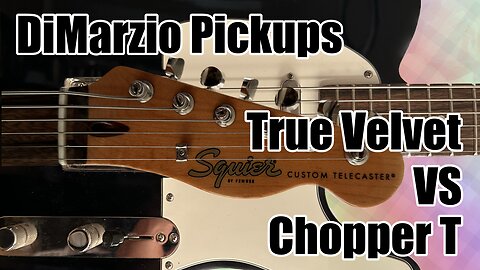 DiMarzio Chopper vs True Velvet