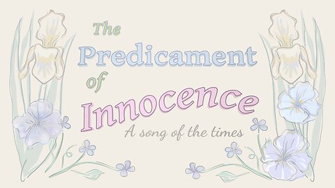 The Predicament of Innocence