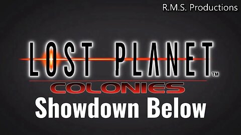Lost Planet Extreme Condition Colonies Edition - Showdown Below