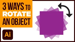3 Ways to Rotate an Object in Adobe Illustrator