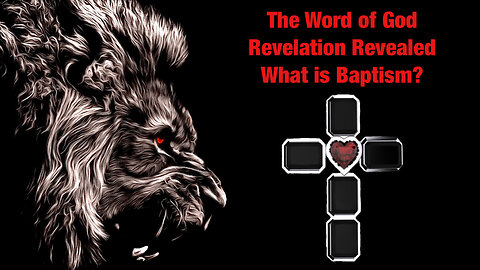 Revelation What is Baptism?