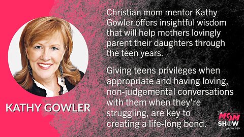 Ep. 287 - What Teen Girls Need From Their Mothers Most According to Parenting Expert Kathy Gowler