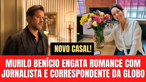 Novo casal! Murilo Benício engata romance com jornalista e correspondente da Globo