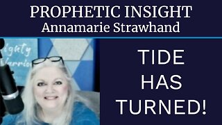 Prophetic Insight: Tide Has Turned!