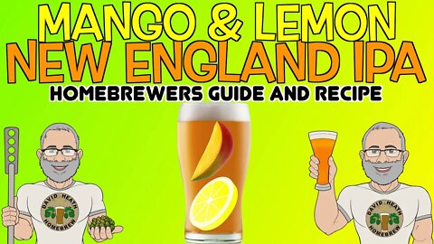 Mango & Lemon NEIPA Homebrewers Guide & Recipe