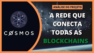 COSMOS - A REDE QUE CONECTA TODAS AS BLOCKCHAINS