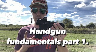 Handgun fundamentals part 1.