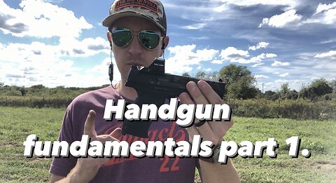 Handgun fundamentals part 1.