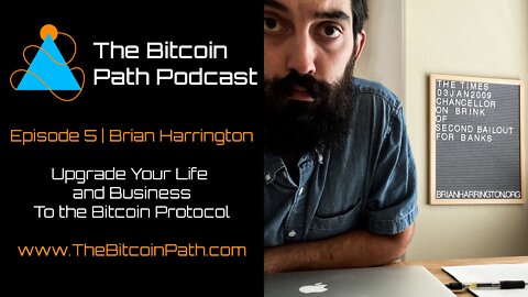 Brian Harrington | Upgrading Your Life and Business to Bitcoin #5