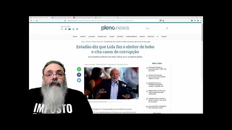 ESTADÃO acha que LULA está FAZENDO O ELEITOR DE BOBO, mas isso é só impressão dele