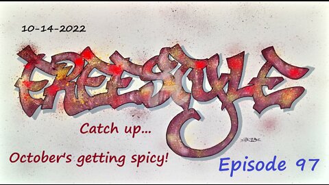 10-14-2022 Freestyle catch up... October's getting spicy!