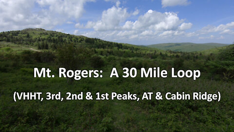 Mt Rogers: A 30 Mile Loop (VHHT, 3rd, 2nd & 1st Peaks, AT & Cabin Ridge)